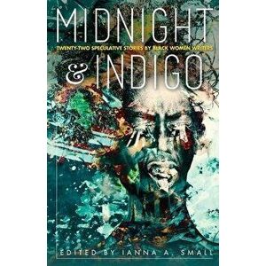 midnight & indigo, Paperback - Ianna A. a. Small imagine