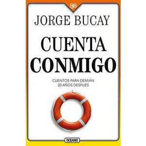 Cuenta Conmigo: Cuentos Para Demián 20 Años Después, Paperback - Jorge Bucay imagine