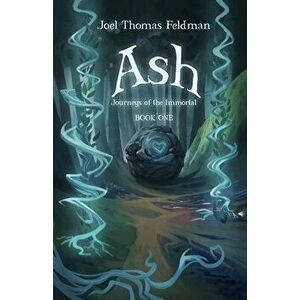 Ash, Paperback - Joel Thomas Feldman imagine