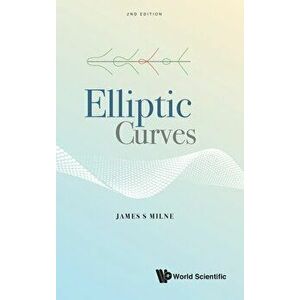 Elliptic Curves (Second Edition), Hardcover - James S. Milne imagine