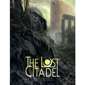 The Lost Citadel Roleplaying Game, Hardcover - Elizabeth Hand imagine