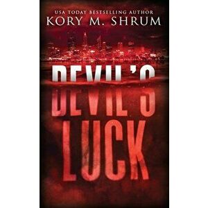 Devil's Luck: A Lou Thorne Thriller, Paperback - Kory M. Shrum imagine
