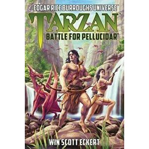 Tarzan: Battle for Pellucidar (Edgar Rice Burroughs Universe), Paperback - Win Scott Eckert imagine