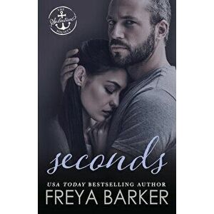 Seconds, Paperback - Freya Barker imagine