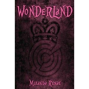 Wonderland, Paperback - Miranda Renae' imagine