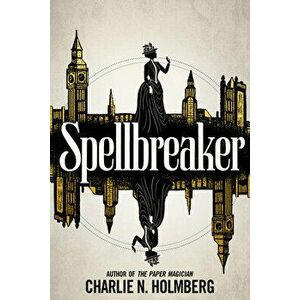 Spellbreaker, Paperback - Charlie N. Holmberg imagine