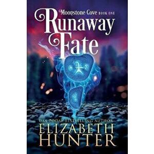 Runaway Fate: A Paranormal Women's Fiction Novel, Paperback - Elizabeth Hunter imagine