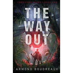 The Way Out, Paperback - Armond Boudreaux imagine