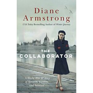 The Collaborator, Paperback - Diane Armstrong imagine