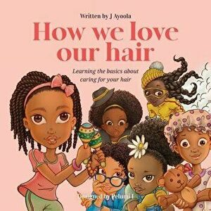 How we love our hair US version, Paperback - J. Ayoola imagine