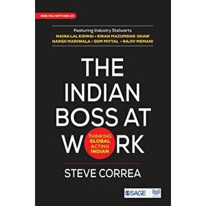 The Indian Boss at Work: Thinking Global Acting Indian, Hardcover - Steve Correa imagine