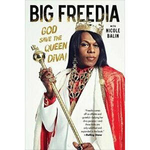 Big Freedia: God Save the Queen Diva!, Paperback - *** imagine