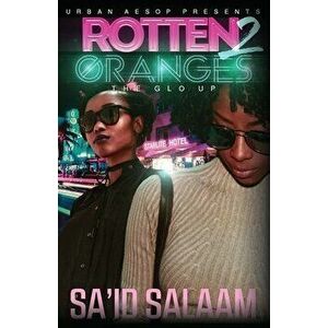 Rotten Oranges 2, Paperback - Sa'id Salaam imagine