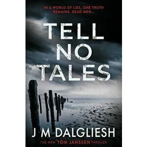 Tell No Tales, Paperback - J. M. Dalgliesh imagine