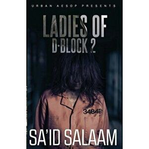 The Ladies of D-block 2, Paperback - Sa'id Salaam imagine