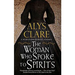 Woman Who Spoke to Spirits, Paperback - Alys Clare imagine