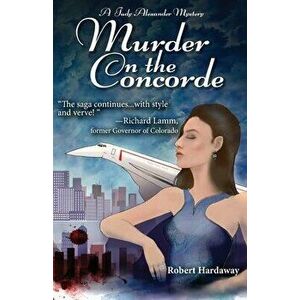 Murder on the Concorde, Paperback - Robert Hardaway imagine