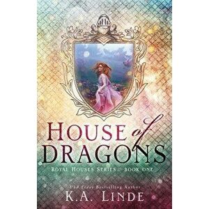 House of Dragons (Royal Houses Book 1), Paperback - K. A. Linde imagine