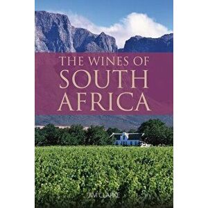 The wines of South Africa: 9781913022037, Paperback - Jim Clarke imagine