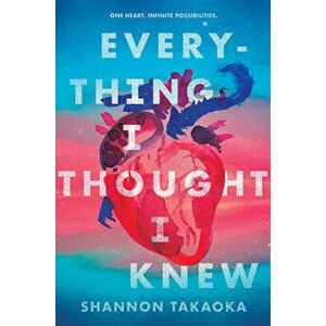 Everything I Thought I Knew, Hardcover - Shannon Takaoka imagine