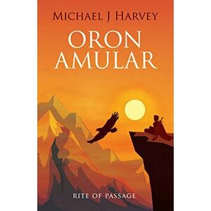 Oron Amular 2: Rite of Passage, Paperback - Michael J. Harvey imagine