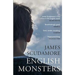 English Monsters - James Scudamore imagine