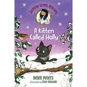 Jasmine Green Rescues: A Kitten Called Holly, Hardcover - Helen Peters imagine