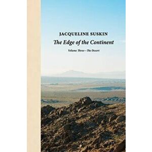 The Edge of the Continent: The Desert, Hardcover - Jacqueline Suskin imagine