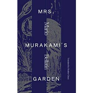 Mrs. Murakami's Garden, Paperback - Mario Bellatin imagine