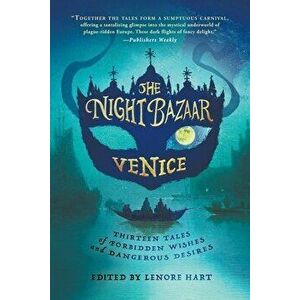 The Night Bazaar: Venice, Paperback - Lenore Hart imagine