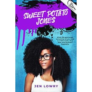 Sweet Potato Jones, Paperback - Jen Lowry imagine