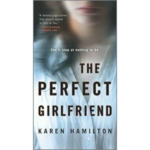 The Perfect Girlfriend, Paperback - Karen Hamilton imagine