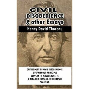 Civil Disobedience and Other Essays, Hardcover - Henry David Thoreau imagine