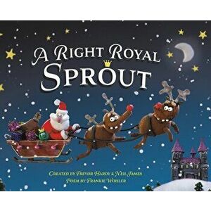 A Right Royal Sprout, Hardcover - Trevor Hardy imagine