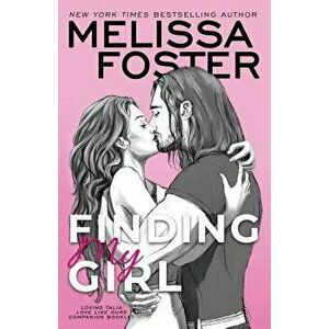 Finding My Girl / Loving Talia (Love Like Ours Companion Booklet), Paperback - Melissa Foster imagine