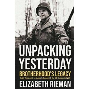 Unpacking Yesterday: Brotherhood's Legacy, Paperback - Elizabeth Rieman imagine