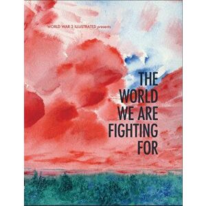The World We Are Fighting for, Paperback - Seth Tobocman imagine