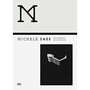 Michele Saee Projects 1985-2017, Hardcover - Michele Saee imagine