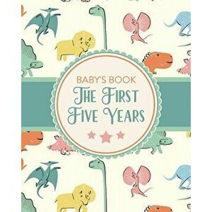 Baby's Book The First Five Years: Memory Keeper - First Time Parent - As You Grow - Baby Shower Gift, Paperback - Holly Placate imagine