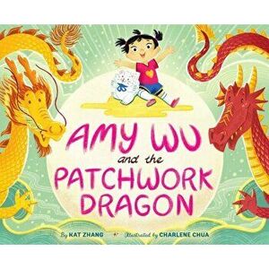 Amy Wu and the Patchwork Dragon, Hardcover - Kat Zhang imagine