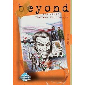 Beyond: The Joker Complex: The Man Who Laughs, Paperback - Valerie D'Orazio imagine
