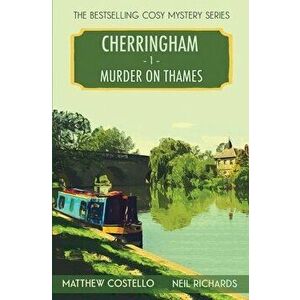 Murder on Thames: A Cherringham Cosy Mystery, Paperback - Matthew Costello imagine