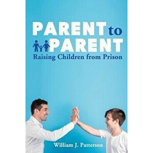 Parent to Parent Raising Children From Prison, Paperback - Freebird Publishers imagine