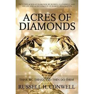 Acres of Diamonds by Russell H. Conwell, Paperback - Russell H. Conwell imagine