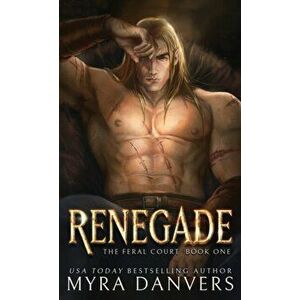 Renegade, Paperback - Myra Danvers imagine
