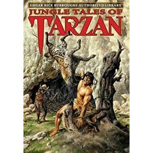 Jungle Tales of Tarzan: Edgar Rice Burroughs Authorized Library, Hardcover - Edgar Rice Burroughs imagine