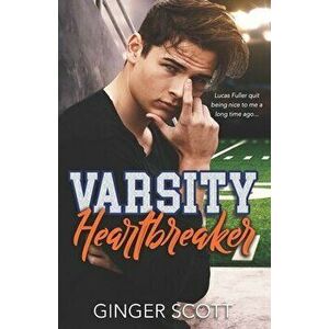 Varsity Heartbreaker, Paperback - Ginger Scott imagine