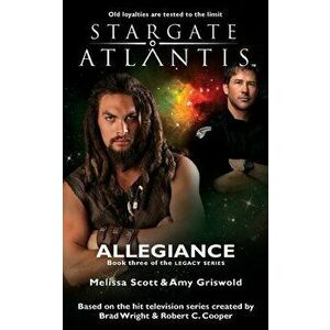 STARGATE ATLANTIS Allegiance (Legacy book 3), Paperback - Melissa Scott imagine