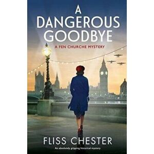 A Dangerous Goodbye: An absolutely gripping historical mystery, Paperback - Fliss Chester imagine