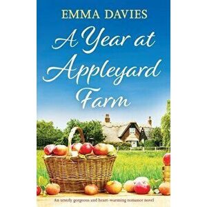 A Year at Appleyard Farm: An utterly gorgeous and heartwarming romance novel, Paperback - Emma Davies imagine